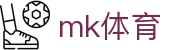 MK体育官方主页 - 加密安全通道和中文认证